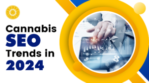 Cannabis SEO Trends in 2024