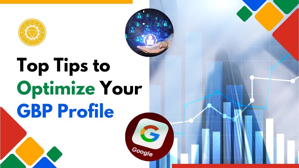 Tips to Optimize Your GBP Profile