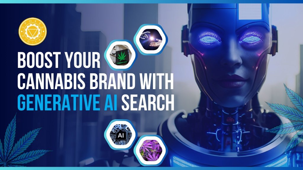 Boost Your Cannabis Brand with Generative AI Search: 5 Key Benefits