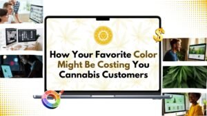 How Your Favorite Color Might Be Costing You Cannabis Customers (2)