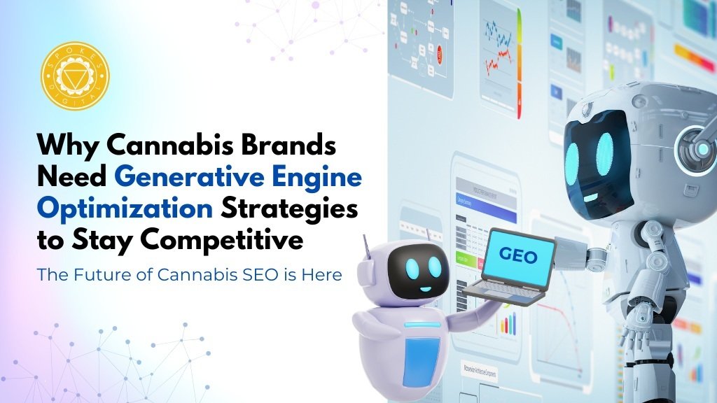 Why Cannabis Brands Need Generative Engine Optimization Strategies to Stay Competitive